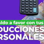 Lo que debes saber sobre las deducciones personales para que te devuelvan impuestos
