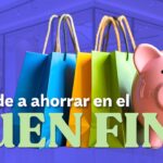 Buen Fin 2025: Compra inteligente sin sangrar tu Cartera